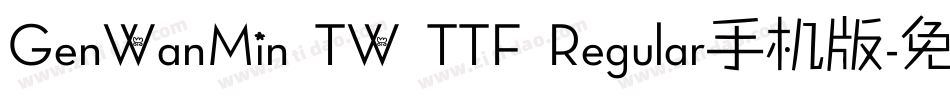 GenWanMin TW TTF Regular手机版字体转换